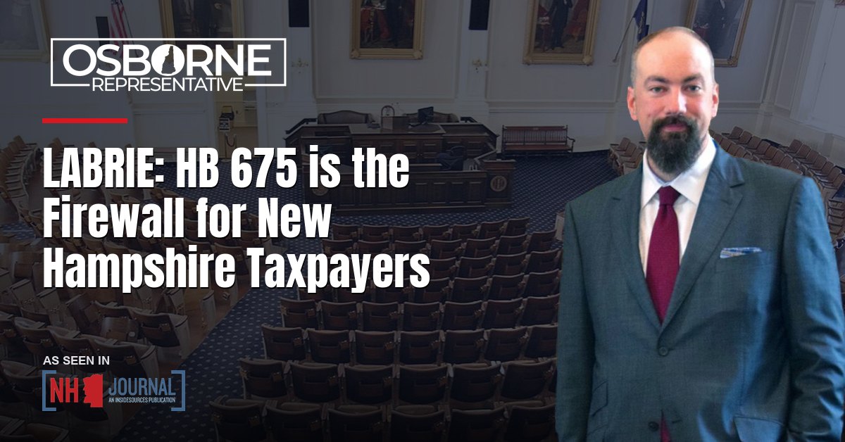 LABRIE: HB 675 is the Firewall for New Hampshire Taxpayers